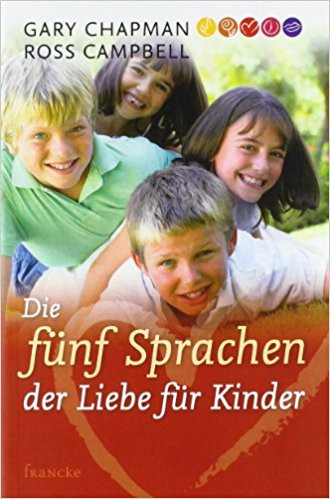 Die fünf Sprachen der Liebe für Kinder